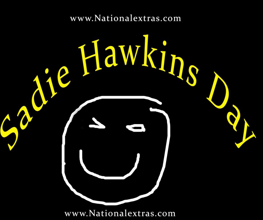 Sadie Hawkins Day First Saturday After November 9th